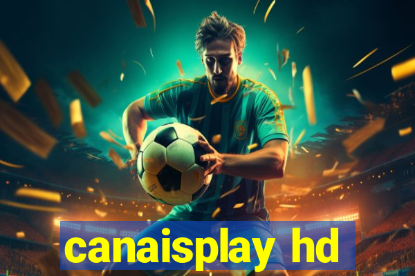 canaisplay hd